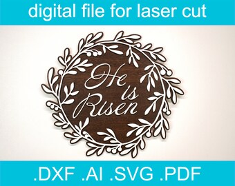 Laser Cut Files Easter He Is Risen Svg Sign, Cnc Router Files, laser sign files, glowforge ideas, lazer cut wood