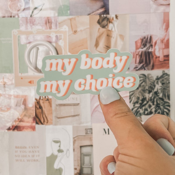 My Body My Choice Sticker | Women’s Rights Sticker | Feminist Sticker | Laptop Sticker | Water Resistant Sticker | Pro Choice