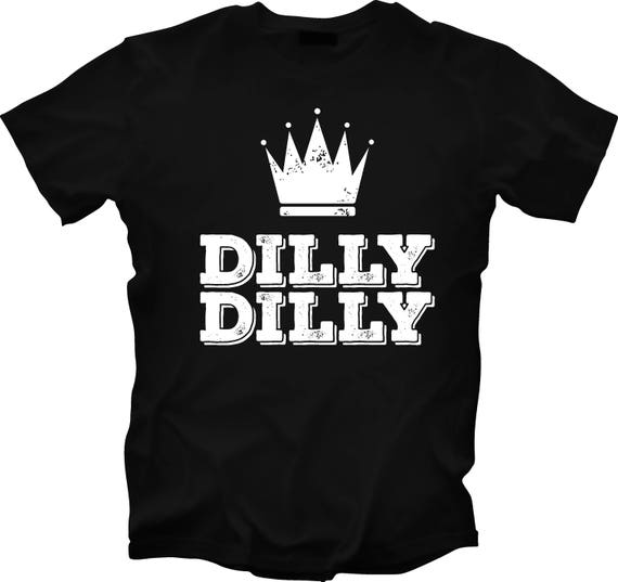 Dilly Dilly Shirt Funny Dilly Dilly Beer T Shirt Funny Men Etsy