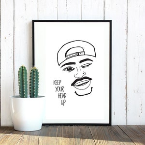 2Pac Wall Print / Tupac Shakur Poster/ Self Love/ Keep Your Head Up/ 2Pac Lyric Quotes/ Self Care/ Hip Hop Quotes/ Hand Drawn Wall Art