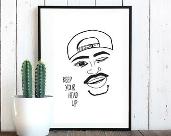 2Pac Wall Print / Tupac Shakur Poster/ Self Love/ Keep Your Head Up/ 2Pac Lyric Quotes/ Self Care/ Hip Hop Quotes/ Hand Drawn Wall Art