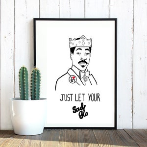 May include: Black and white line art print of a man wearing a crown and a suit with an "I love NY" pin. The text "Just let your soul glo" is below the image.