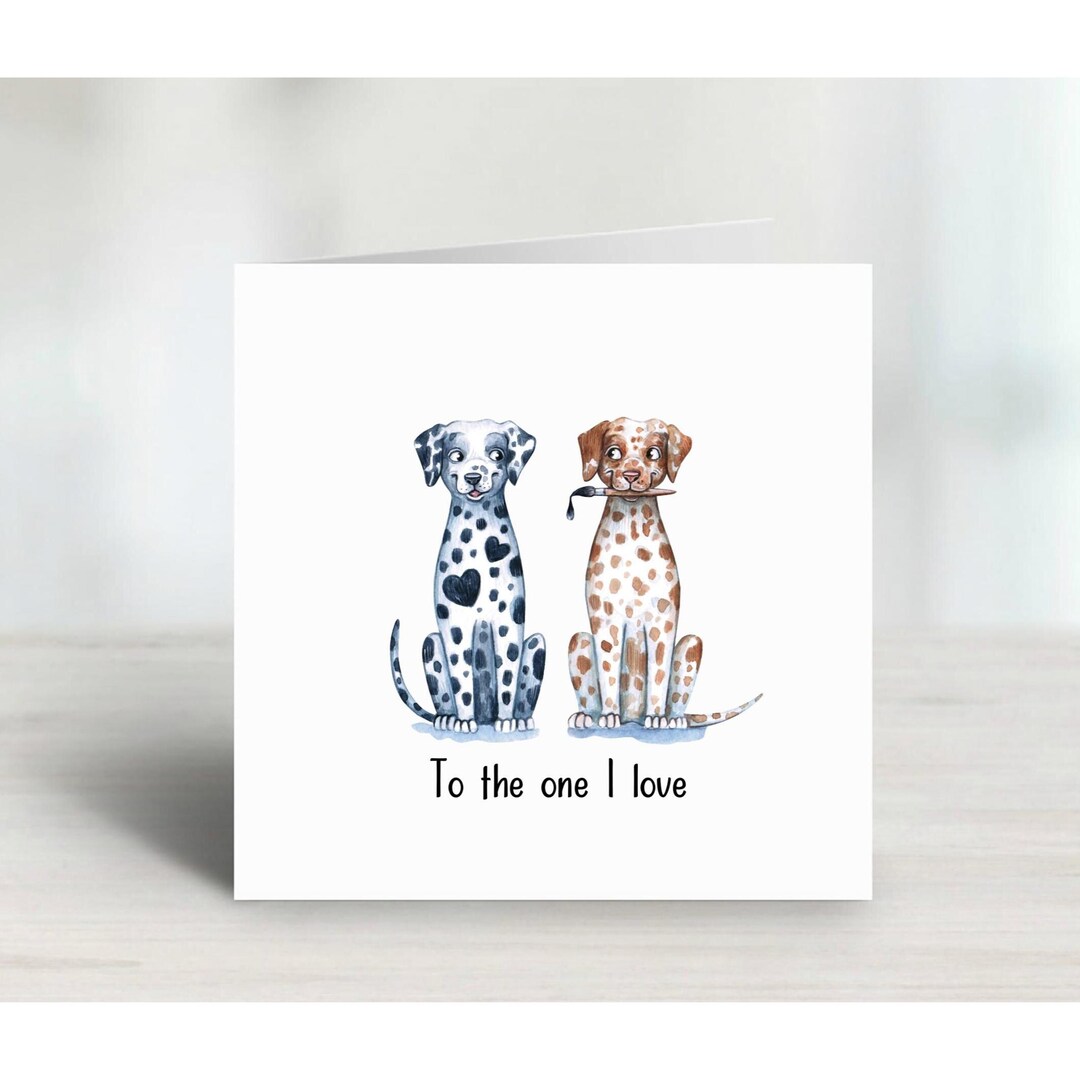 To the One I Love Card, Dog Lovers Card, Anniversary or Partner Card ...