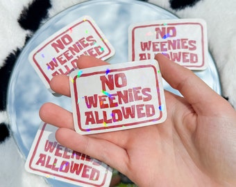 SpongeBob SquarePants "No Weenies Allowed" | Funny Meme | Holographic Water-Resistant Sticker