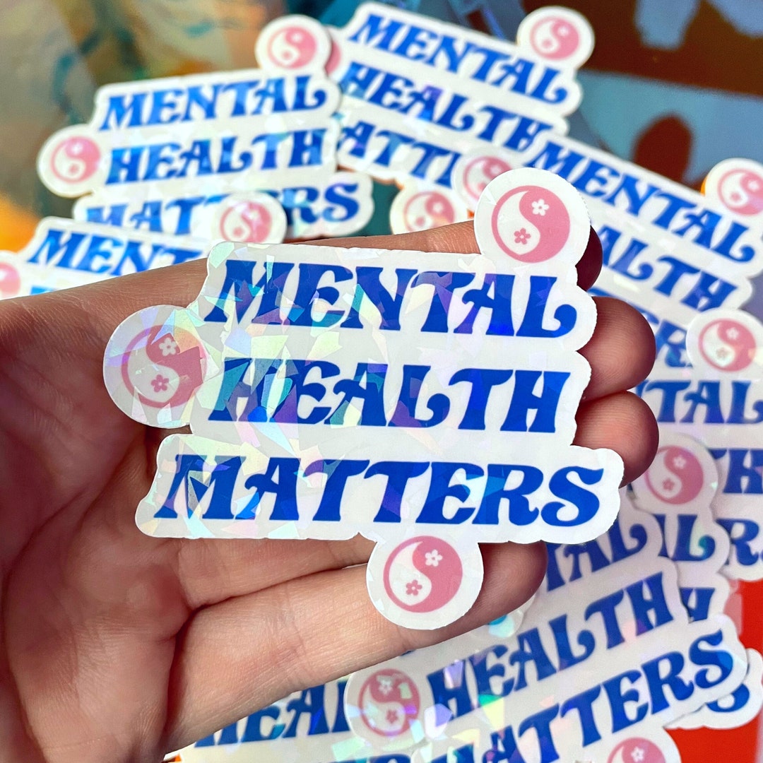 Mental Health Matters | Cute Holographic Water-resistant Sticker - Etsy