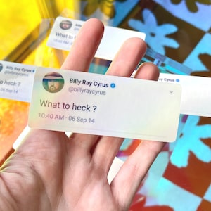 Billy Ray Cyrus &quot;Wat te doen?&quot; | Grappige tweetmeme | Holografische waterbestendige sticker
