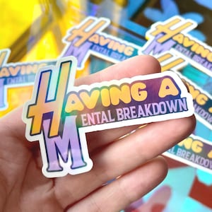 Hannah Montana Logo "Having a Mental Breakdown" | Holographic & Water-Resistant Sticker