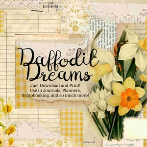 Könnte beinhalten: Eine digitale Collage mit einem Strauß gelber Narzissen mit grünen Blättern und einem Hintergrund aus gelben und weißen Karomustern, Spitze und Vintage-Text. Der Text "Raffodil Dreams" ist in einer dekorativen Schrift geschrieben. Der Text "Just Download and Print! Use in Journals, Planners, Scrapbooking, and so much more!" ist ebenfalls enthalten.
