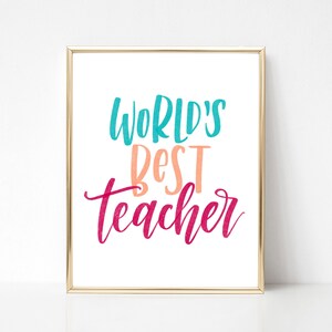 Teacher appreciation, DIGITAL PRINT, teacher gift, teacher appreciation gift, end of the year gift, world’s best teacher, difference maker