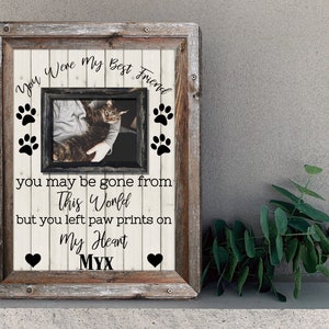 Cat Memorial, In Memory Of Cat, You Were My Best Friend You Left Paw Prints On My Heart, Cat Bereavement, Cat Remembrance Loss Of Cat Plaque