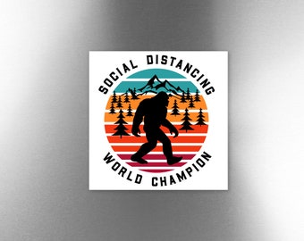 Magnet Social Distancing World Champion Bigfoot Sasquatch Funny Fridge Refrigerator Kitchen Humorous Novelty Dorm Locker Office Gift Isolate