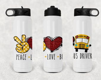 Peace Love Bus Driver Water Bottle 30 Ounce Metal Insulated Plastic Flip Up Straw Twist On Lid Appreciation Gift Hippie School Dye Sub