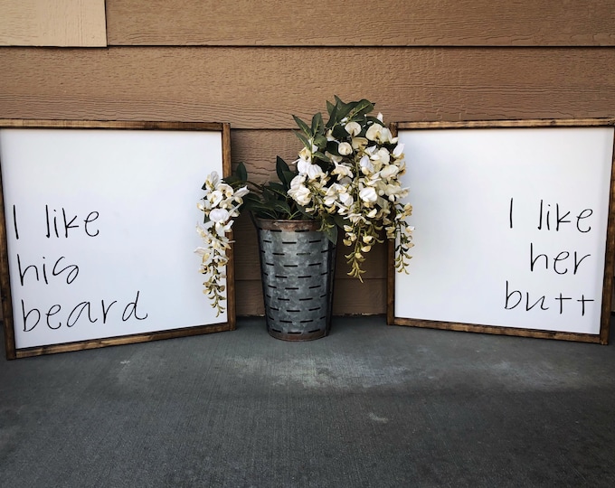 Farmhouse Decor | Farmhouse Wall Decor | I Like His Beard I Like Her Butt | Farmhouse Signs | Home Decor | Boho Farmhouse | Valentines Day