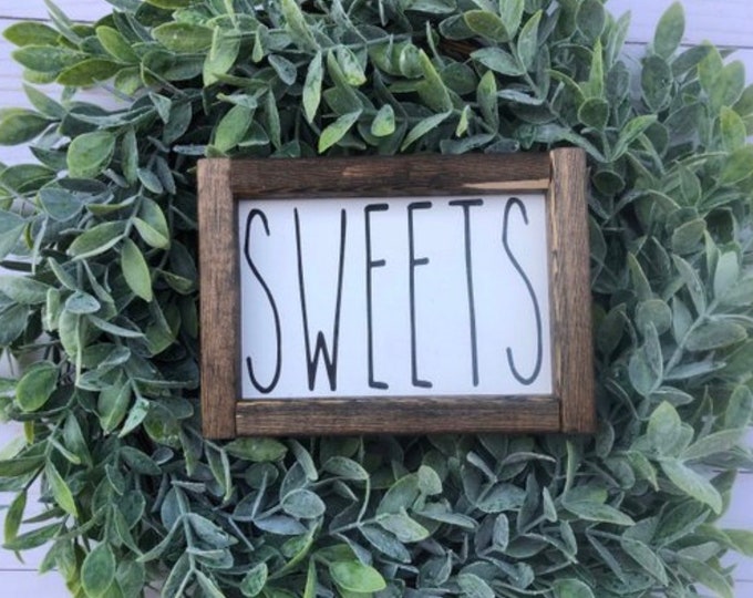 Sweets | signs | wood signs | farmhouse signs | kitchen | home decor | farmhouse decor | farmhouse | signs with quotes