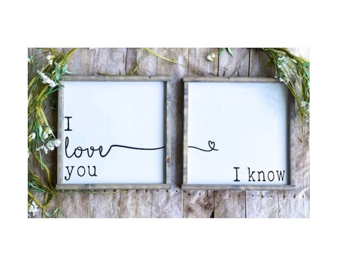 Farmhouse Decor | Gifts For The Home | Farmhouse Wall Decor | Farmhouse Sign | I Love You | I Know | Master Bedroom Decor | Shelf Decor