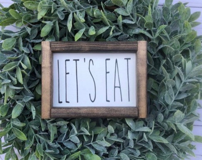 Lets eat | signs | wood signs | farmhouse signs | kitchen | home decor | farmhouse decor | farmhouse | signs with quotes