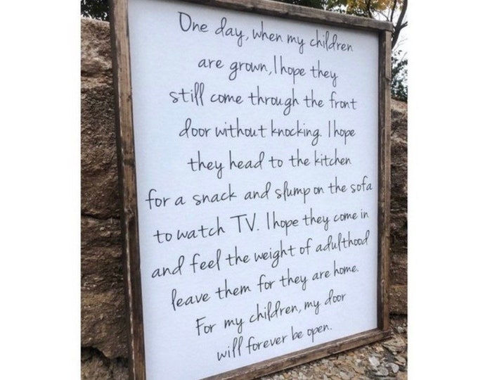 "One day when my children are grown" Wood Sign