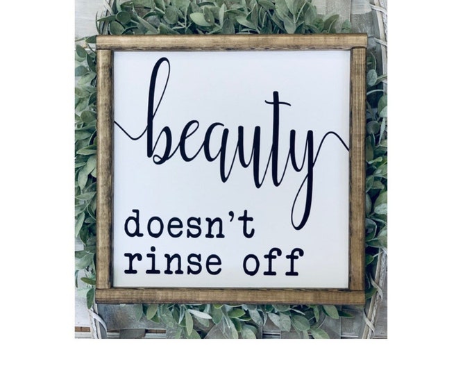 Farmhouse Wall Decor | Home Decor Gifts | Farmhouse Signs | Bathroom Decor | Boho Farmhouse | Beauty Doesn’t Rinse Off | Shelf Decor