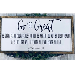 Farmhouse Decor | Gifts For The Home | Farmhouse Signs | Go Be Great | Boho Farmhouse | Religious Signs | Signs For Home | Shelf Decor