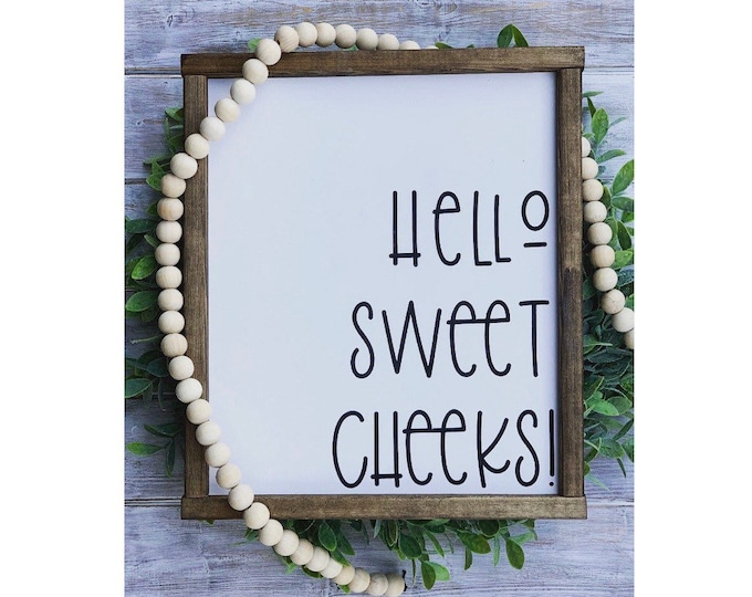 Farmhouse Decor | Signs For Home | Funny Bathroom Signs | Bathroom Decor | Hello Sweet Cheeks Sign | Signs With Quotes | Boho Farmhouse