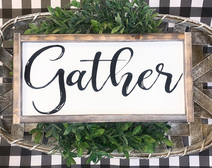 Farmhouse Decor | Signs With Quotes | Signs For Home | Farmhouse Signs | Gather Sign | Large Gather Sign | Wood Signs