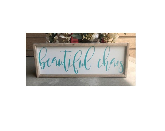 Beautiful chaos | wood signs | signs | farmhouse sign | signs for home | farmhouse decor | signs with quotes | home decor