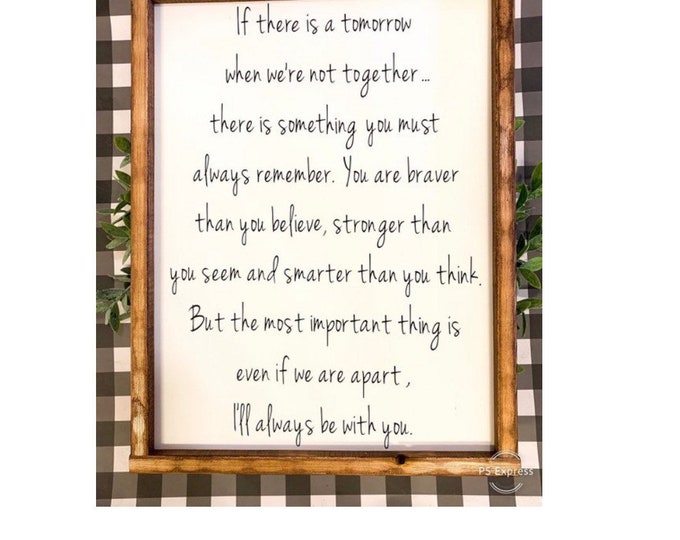 wood sign | signs with quotes | signs | signs with sayings | farmhouse decor | farmhouse sign | I'll always be with you