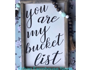 Farmhouse Wall Decor | Farmhouse Signs | Home Decor Gift | You Are My Bucket List | Boho Farmhouse | Master Bedroom Decor | Shelf Decor