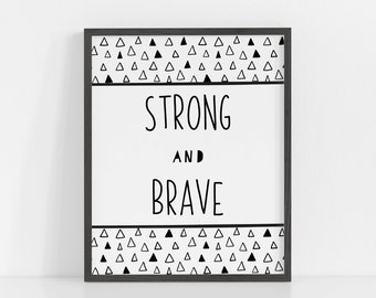 Strong and Brave Print, Quote Wall Art, Boho Print, Boys Room Decor, Modern Nursery Decor Kids Art, Be Strong Be Brave Print Strong Wall Art