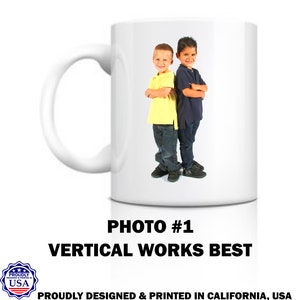 May include: White ceramic mug with a photo of two young boys standing side by side. The boys are wearing casual clothing and have their arms crossed. The text "PHOTO #1 VERTICAL WORKS BEST" is printed below the image.