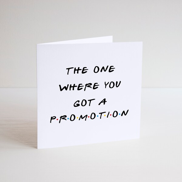 Funny Greeting Card, Cheeky, Friends, Congratulations, Celebration, New Job, Promotion, TV Series, Ross, The one where you got a promotion