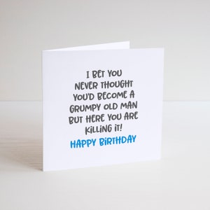 Funny Grumpy Old Man Birthday Greeting Card