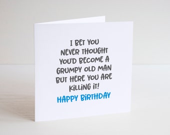 Funny Grumpy Old Man Birthday Greeting Card