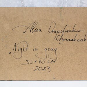 May include: A painting on a brown surface with the title "Night in gray" and the artist's signature. The dimensions are 30 x 40 cm, and the year is 2023.