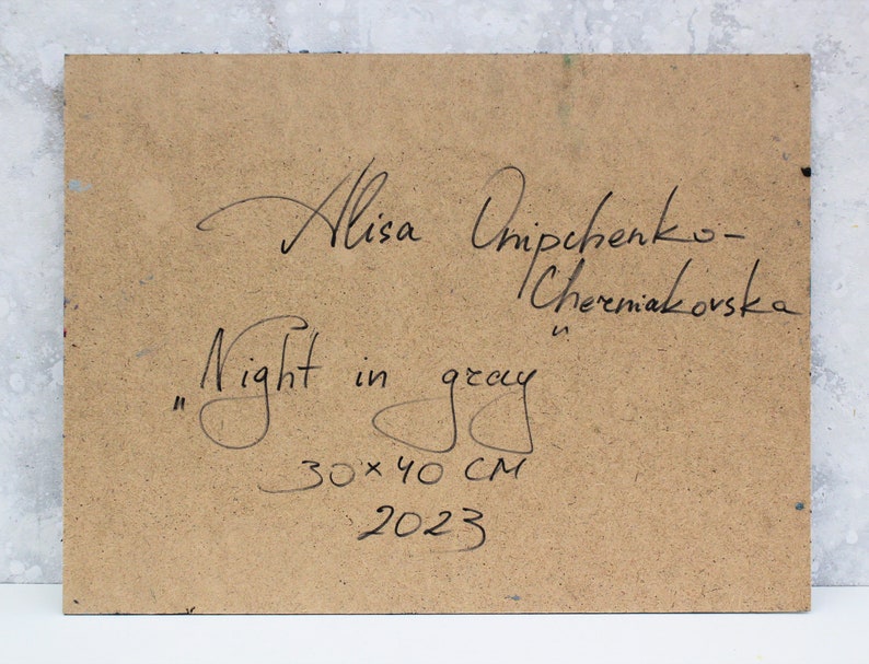 May include: A painting on a brown surface with the title "Night in gray" and the artist's signature. The dimensions are 30 x 40 cm, and the year is 2023.