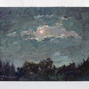 May include: An original oil painting depicting a night landscape. The artwork features a full moon peeking through the clouds, with a dark forest silhouette in the foreground. The color palette includes shades of gray, blue, and hints of yellow.