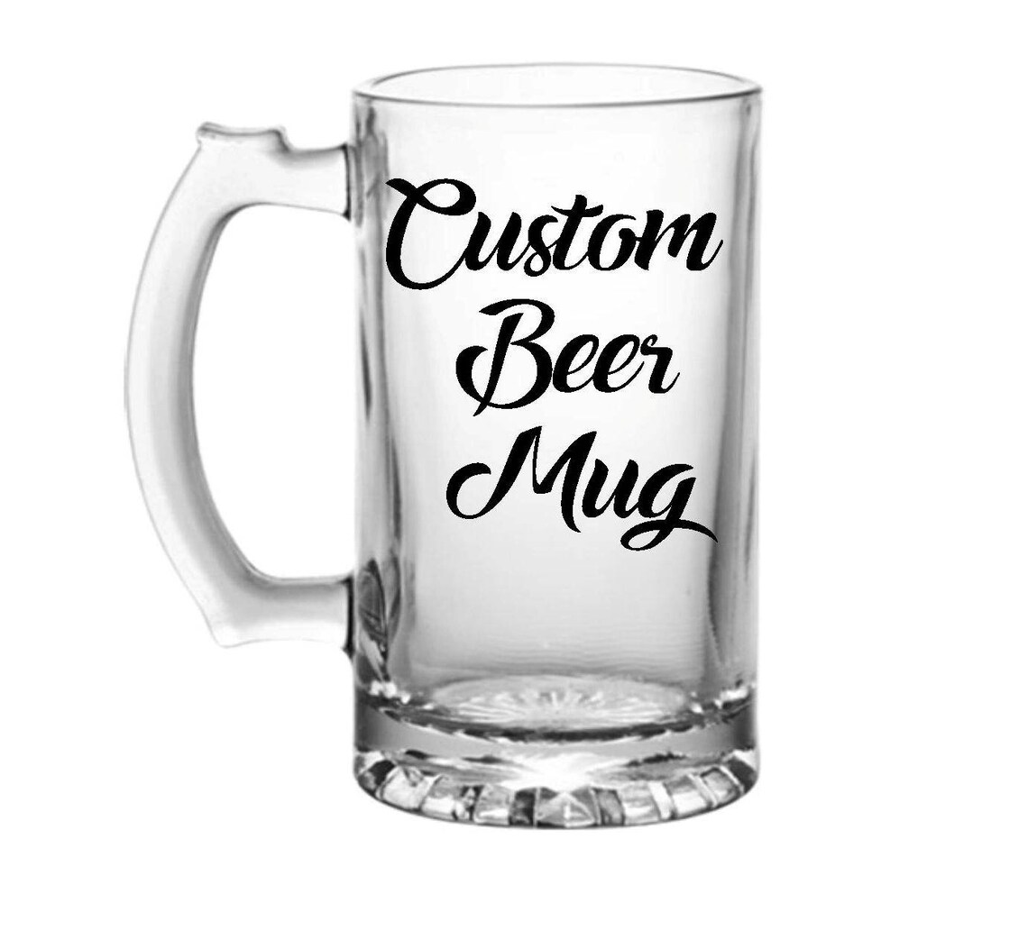 Customize Your Own Beer Mug/Glass Etsy