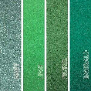 May include: Four vertical stripes of glittery textures in shades of green. From left to right, the colors are mint, lime, pickel, and emerald. The names of the colors are written in white, vertically, on each stripe.