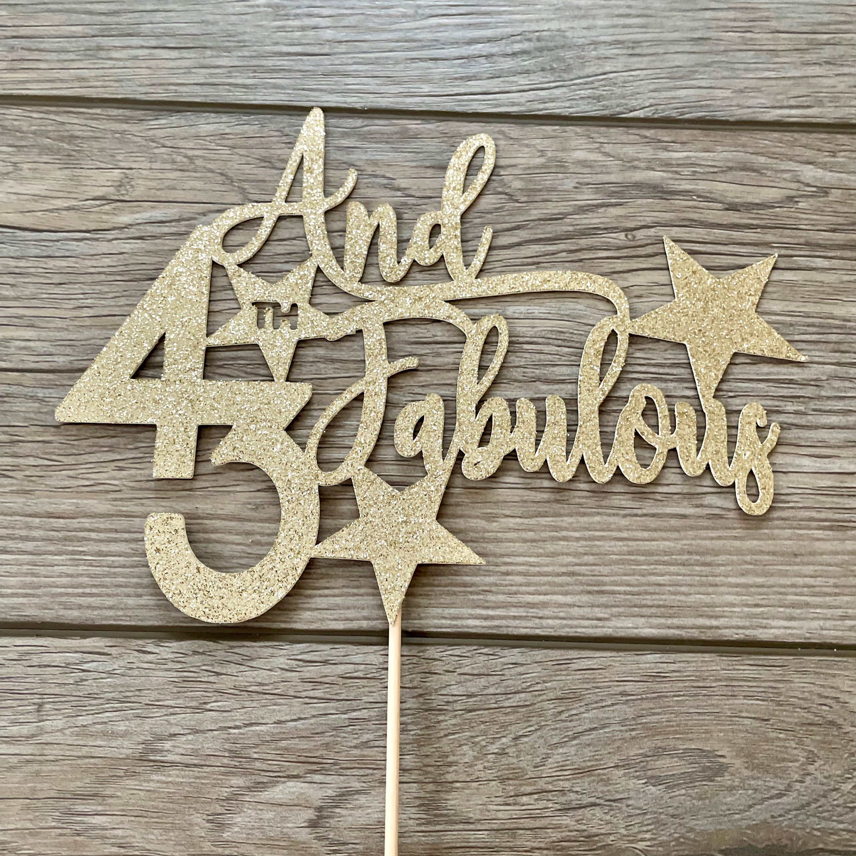 43 & Fabulous Glitter Cake Topper, Custom Age Birthday Decor - Etsy
