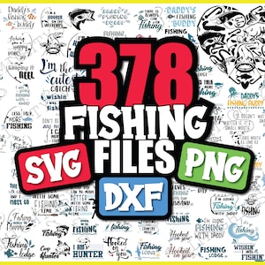 May include: A collage of 378 fishing-themed SVG, DXF, and PNG files. The images feature various fishing-related designs, including fish, fishing rods, boats, and text phrases like "I'm the cutest catch" and "Fishing makes me happy".