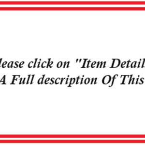 May include: A rectangular white sign with a double red border. The text in the center is written in black and reads: Please click on "Item Details" For A Full description Of This Item. The sign is oriented horizontally.