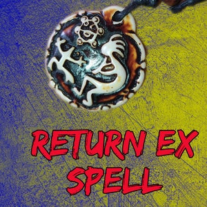 Return ex spell - come back ex love. Reconciliation spell, Relationship spell casting