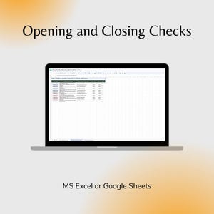 May include: A laptop screen displaying a spreadsheet titled Opening and Closing Checks, featuring a grid with columns for food safety tasks, dates, and signatures. The text MS Excel or Google Sheets is positioned below the laptop.
