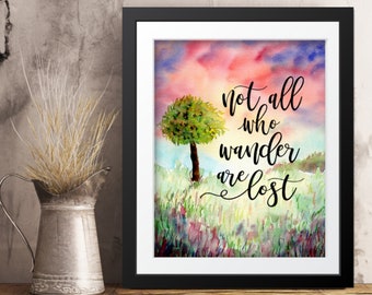 Not All Who Wander Are Lost, Colorful Watercolor, Inspirational Quote, Wall Art Decor, Printable Instant Download, Size 11x14, A4, 8x10, 5x7