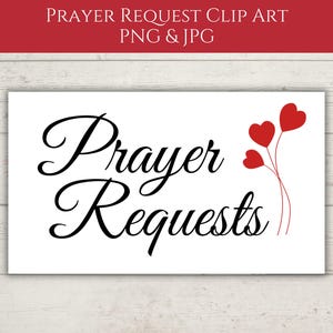 May include: White rectangular graphic with the words "Prayer Requests" in elegant black script. Three red hearts on delicate stems accent the design. The top banner reads "PRAYER REQUEST CLIP ART PNG & JPG".