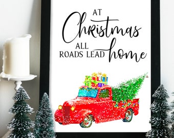 Vintage Red Christmas Truck with Christmas Tree and Colorful Gifts,  At Christmas All Roads Lead Home, Red Truck Christmas Print