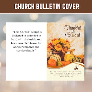 May include: A church bulletin cover with the text "Church Bulletin Cover" at the top. The design is 8.5" x 11" and features a fall theme with pumpkins, flowers, and the words "Thankful & Blessed". Includes a Bible verse.