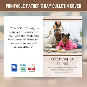 May include: Printable Father's Day bulletin cover with text and images. The design is 8.5" x 11" and folds in half. Includes a photo of a father and daughter reading a book. The text reads "Celebrating our Fathers".