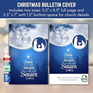 May include: Christmas bulletin cover with two sizes: 5.5" x 8.5" and 5.5" x 7". The design features a blue background with white ornaments, a nativity scene, and the text "Jesus is the reason for the Season."