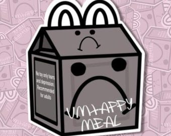 UnHappy Meal Sticker, mental health, dark humour meme